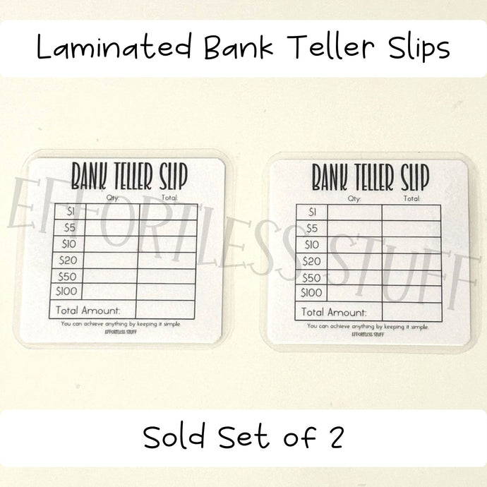 Laminated Bank Teller Slips | Sets of 2 | Physical Product |